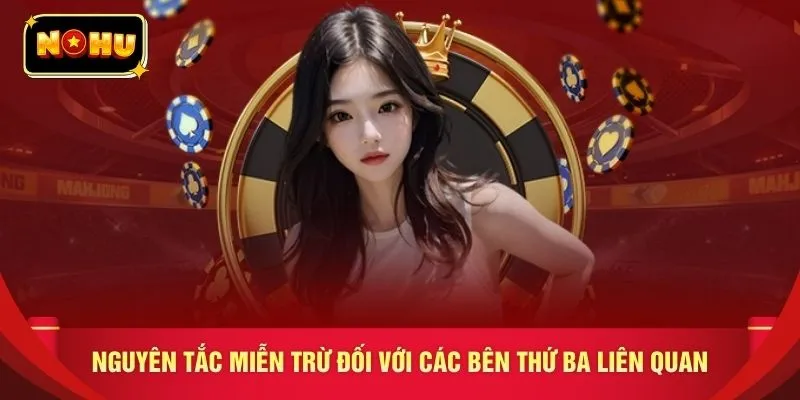 Nguyên tắc miễn trừ đối với các bên thứ ba liên quan